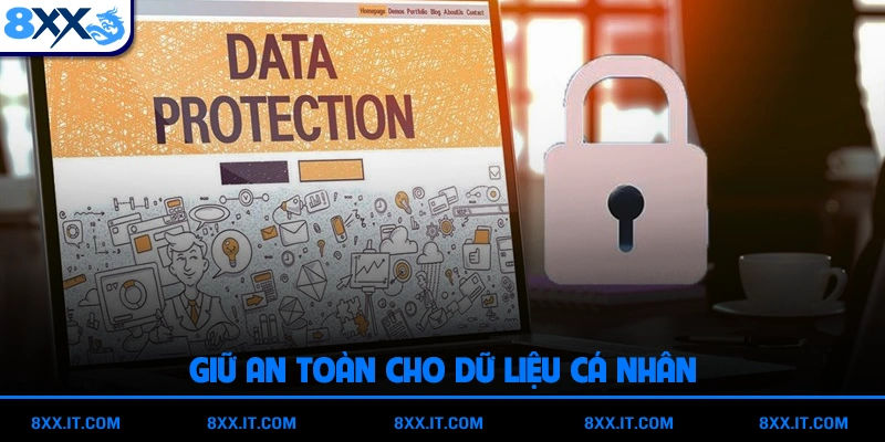 Giữ an toàn cho dữ liệu cá nhân