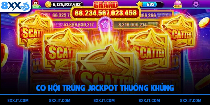 Cơ hội trúng Jackpot thưởng khủng