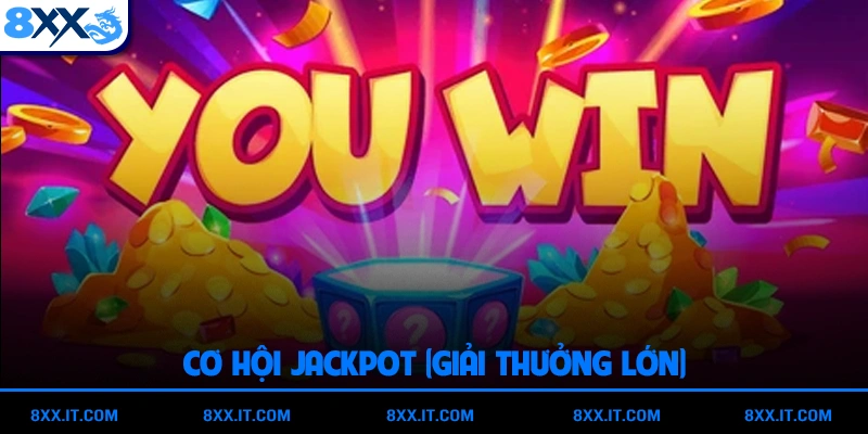 Cơ hội Jackpot (Giải thưởng lớn)