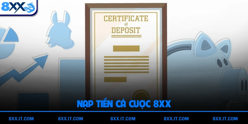 Nạp tiền cá cược 8XX